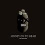 Money On Yo Head (Explicit)