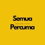 SEMUA PERCUMA