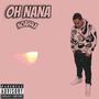 Oh Nana (Explicit)