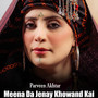 Meena Da Jenay Khowand Kai