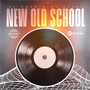 NEW OLD SCHOOL