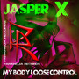 My Body Loose Control