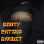 Booty Eating Bandit (Explicit)