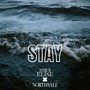 STAY (feat. Northvale) [Explicit]