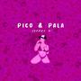 Pico & Pala (feat. Potro69K & Jeezzy Rose) [Explicit]