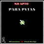 No Apto Para Pvtas (Explicit)