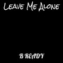 Leave Me Alone (Explicit)