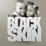 Black Skin (Explicit)