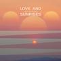 Love and Sunrises