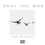 Pave the Way (Explicit)