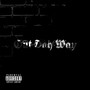 Out Dah Way (Explicit)