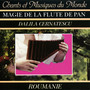 The Magic Of Pan Flute (Magie De La Flûte De Pan)