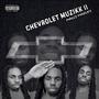 Chevrolet Muzikk II (Explicit)