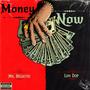 Money Now (feat. Luh Dop) [Explicit]