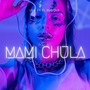 MAMI CHULA (Remastered 2024) [Explicit]