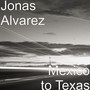 Mexico to Texas