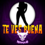 Te Ves Buena (Explicit)