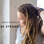 Be Strong