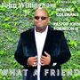 What a Friend (feat. Howard Coleman II & Pastor John Robinson III)