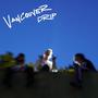 Vancouver Drip (Explicit)