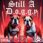 STILL A D.O.G.G.Y (feat. TEMM DOGG) [Explicit]