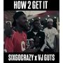 HOW 2 GET IT ! (feat. VJ Guts) [Explicit]