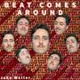 Beat Comes Around (Explicit)