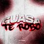 Guasa Guasa + te robo (RKT)