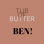 Tub of Butter (Explicit)