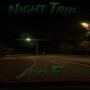 Night Trip (Explicit)