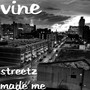 Streetz Made Me (Explicit)