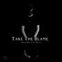 Take The BLAMEEE (Explicit)