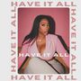 Have It All (Explicit)