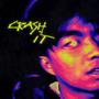 Crash It! (Explicit)