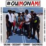 #OuiMonAmi (Explicit)