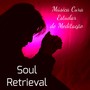 Soul Retrieval - Música Cura Estudar de Meditação para Atenção Plena Aula de Yoga Aprender Reiki com