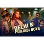 Delhi Ke Punjabi Boys (feat. Anuj,Aman & Loveena)