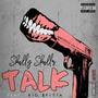 Talk (feat. Big $pitta) [Explicit]