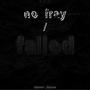 no fray / Failed (Acapellas)