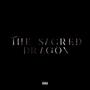 The Sacred Dragon (feat. 4Mezzy) [Explicit]