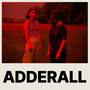 Adderall (Explicit)