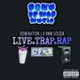 Live.Trap.Rap (feat. RNWSOLDJA) [Explicit]