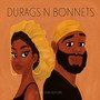 Durags N Bonnets (Explicit)