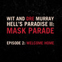 Hells Paradise II: Mask Parade-Episode 2: Welcome Home