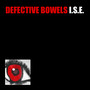 DEFECTIVE BOWELS