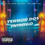 TERROR DOS INIMIGO (Explicit)