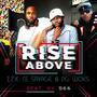 Rise Above (feat. I.Z.K., CE Savage & DG Woks)