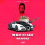 Wah Fi See (feat. Dajigga) [Explicit]