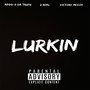 LURKIN (Explicit)