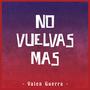 No Vuelvas Mas (Explicit)